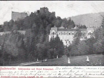 AK Badenweiler, Schlossruine und Hotel Römerbad, gelaufen 1905
