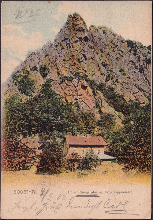 AK Bodetal, Hotel Königsruhe mit Rosstrappenfelsen, gelaufen 1902