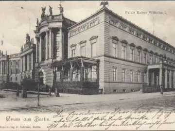 AK Gruss aus Berlin, Palais Kaiser Wilhelm I, gelaufen 1905