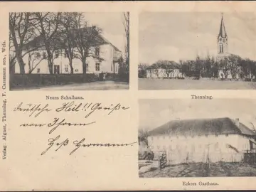 AK Thenning, Neues Schulhaus, Eckers Gasthaus, Stadtansicht, gelaufen 1899